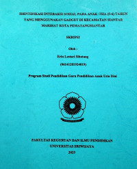 IDENTIFIKASI INTERAKSI SOSIAL PADA ANAK USIA (5-6) TAHUN YANG MENGGUNAKAN GADGET DI KECAMATAN SIANTAR MARIHAT KOTA PEMATANGSIANTAR