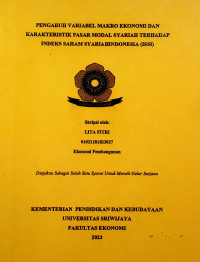 PENGARUH VARIABEL MAKRO EKONOMI DAN KARAKTERISTIK PASAR MODAL SYARIAH TERHADAP INDEKS SAHAM SYARIAH INDONESIA (ISSI).