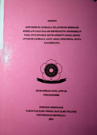 KONTRIBUSI LEMBAGA FILANTROPI BERBASIS KERELAWANAN DALAM MENDUKUNG PENDIDIKAN PADA SUSTAINABLE DEVELOPMENT GOALS (SDGS) (STUDI DI LEMBAGA SATU AMAL INDONESIA, KOTA PALEMBANG)