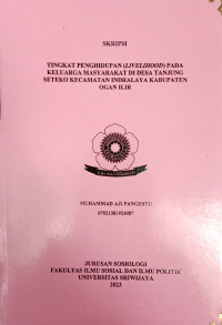 TINGKAT PENGHIDUPAN (LIVELIHOOD) PADA KELUARGA MASYARAKAT DI DESA TANJUNG SETEKO KECAMATAN INDRALAYA KABUPATEN OGAN ILIR
