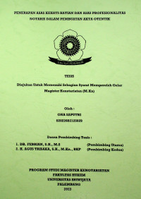 PENERAPAN ASAS KEHATI-HATIAN DAN ASAS PROFESIONALITAS NOTARIS DALAM PEMBUATAN AKTA OTENTIK
