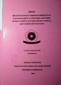 SIKAP MASYARAKAT TERHADAP KEBERADAAN DAKWAH MAJELIS TA’LIM DARUL AWWABIEN DI DESA TANJUNG ATAP KECAMATAN TANJUNG BATU KABUPATEN OGAN ILIR