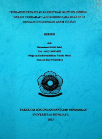 PENGARUH PENAMBAHAN EKSTRAK DAUN BELIMBING WULUH TERHADAP LAJU KOROSI PADA BAJA ST41 DENGAN LINGKUNGAN ASAM SULFAT