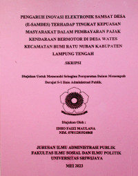 PENGARUH INOVASI ELEKTRONIK SAMSAT DESA (E-SAMDES) TERHADAP TINGKAT KEPUASAN MASYARAKAT DALAM PEMBAYARAN PAJAK KENDARAAN BERMOTOR DI DESA WATES KECAMATAN BUMI RATU NUBAN KABUPATEN LAMPUNG TENGAH