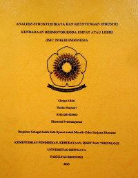 ANALISIS STRUKTUR BIAYA DAN KEUNTUNGAN INDUSTRI KENDARAAN BERMOTOR RODA EMPAT ATAU LEBIH (ISIC 2910) DI INDONESIA