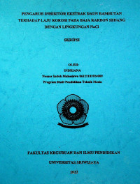 PENGARUH INHIBITOR EKSTRAK DAUN RAMBUTAN TERHADAP LAJU KOROSI PADA BAJA KARBON SEDANG DENGAN LINGKUNGAN NACL