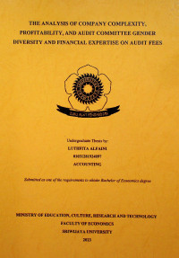 THE ANALYSIS OF COMPANY COMPLEXITY, PROFITABILITY, AND AUDIT COMMITTEE GENDER DIVERSITY AND FINANCIAL EXPERTISE ON AUDIT FEES