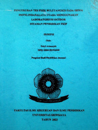 PENGUKURAN TES FISIK BULUTANGKIS PADA SISWA SMPN2 INDARALAYA UTARA MENGGUNAKAN LABORATORIUM OUTDOR DITAMAN PENDIDIKAN FKIP