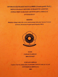 OPTIMASI EKSTRAKSI DAUN GAMBIR (UNCARIA GAMBIR ROXB.) MENGGUNAKAN METODE ULTRASOUND ASSISED EXTRACTION DAN AKTIVITASNYA SEBAGAI ANTIOKSIDAN