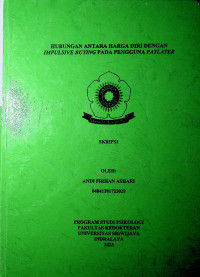 HUBUNGAN ANTARA HARGA DIRI DENGAN IMPULSIVE BUYING PADA PENGGUNA PAYLATER
