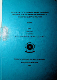 PERAN ORANG TUA DALAM MENSTIMULASI KECERDASAN LINGUISTIK ANAK USIA 5-6 TAHUN MASA COVID-19 DI DESA SUNGAI RAMBUTAN OGAN ILIR