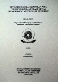 DETEKSI KEPADATAN KENDARAAN PADA PERSIMPANGAN LAMPU LALU LINTAS MENGGUNAKAN METODE BLOB DETECTION