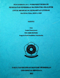 PENGEMBANGAN E-WORKSHEET BERBASIS PENDEKATAN PENDIDIKAN MATEMATIKA REALISTIK UNTUK MENDUKUNG KEMAMPUAN LITERASI MATEMATIKA SISWA SMP