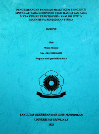 PENGEMBANGAN PANDUAN PRAKTIKUM PENGARUH SINYAL AC PADA KOMPONEN PASIF HAMBATAN PADA MATA KULIAH ELEKTRONIKA ANALOG UNTUK MAHASISWA PENDIDIKAN FISIKA