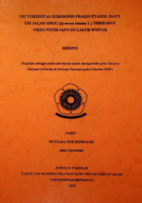 UJI TOKSISITAS SUBKRONIS FRAKSI ETANOL DAUN UBI JALAR UNGU (Ipomoea batatas L.) TERHADAP TIKUS PUTIH JANTAN GALUR WISTAR