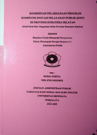 KOORDINASI PELAKSANAAN PROGRAM KOMPETISI INOVASI PELAYANAN PUBLIK (KIPP) DI PROVINSI SUMATERA SELATAN (Studi Pada Biro Organisasi Setda Provinsi Sumatera Selatan)