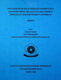 PENGARUH IKLIM KELAS TERHADAP PEMBENTUKAN KARAKTER PROFIL PELAJAR PANCASILA PESERTA DIDIK KELAS VII DI SMP NEGERI 37 PALEMBANG