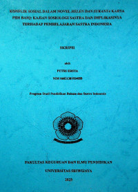 KONFLIK SOSIAL DALAM NOVEL HELEN DAN SUKANTA KARYA PIDI BAIQ: KAJIAN SOSIOLOGI SASTRA DAN IMPLIKASINYA TERHADAP PEMBELAJARAN SASTRA INDONESIA