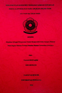 PERLINDUNGAN KONSUMEN TERHADAP JAMINAN INFORMASI KEHALALAN MAKANAN PADA APLIKASI ONLINE FOOD (GO FOOD dan GRAB FOOD)
