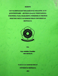 UJI VALIDITAS DAN RELIABILITAS NEGATIVE ACTS QUESTIONNAIRE – REVISED (NAQ-R) VERSI BAHASA INDONESIA PADA MAHASISWA PENDIDIKAN PROFESI DOKTER FAKULTAS KEDOKTERAN UNIVERSITAS SRIWIJAYA