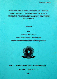 PENGARUH IMPLEMENTASI KURIKULUM MERDEKA TERHADAP MINAT BELAJAR SISWA PADA MATA PELAJARAN PENDIDIKAN PANCASILA DI SMA NEGERI 8 PALEMBANG