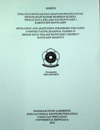 STRATEGI MITIGASI DAN ADAPTASI PETANI SAWAH MENGHADAPI BANJIR MUSIMAN DI DESA MERAH MATA KECAMATAN BANYUASIN I KABUPATEN BANYUASIN