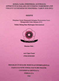 KERJA SAMA INDONESIA-AUSTRALIA (EFEKTIVITAS DALAM COUNTERING TERRORISM AND VIOLENT EXTREMISM DI INDONESIA TAHUN 2018-2021)