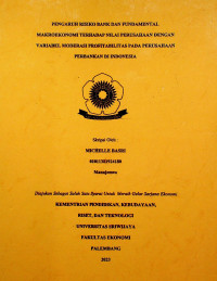 PENGARUH RISIKO BANK DAN FUNDAMENTAL MAKROEKONOMI TERHADAP NILAI PERUSAHAAN DENGAN VARIABEL MODERASI PROFITABILITAS PADA PERUSAHAAN PERBANKAN DI INDONESIA.