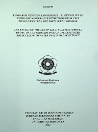 PENGARUH PENGGUNAAN HIDROGEL ELEKTROLIT PEG TERHADAP KINERJA DYE SENSITIZED SOLAR CELL DENGAN EKSTRAK DYE DAUN ECENG GONDOK