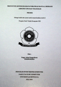 PROTOTYPE SISTEM KEAMANAN BRANKAS MANUAL BERBASIS ARDUINO UNO DAN TELEGRAM