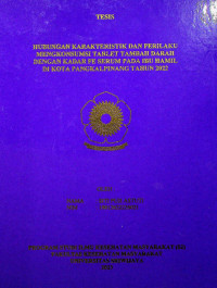 HUBUNGAN KARAKTERISTIK DAN PERILAKU MENGKONSUMSI TABLET TAMBAH DARAH DENGAN KADAR FE SERUM PADA IBU HAMIL DI KOTA PANGKALPINANG TAHUN 2022.