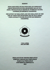 PENGARUH ISOLASI DAN NON ISOLASI TERHADAP UMUR PENGGUNAAN DYE SENSITIZED SOLAR CELL (DSSC) MENGGUNAKAN EKSTRAK TUMBUHAN ECENG GONDOK (EICHHORNIA CRASSIPES)