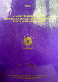 ANALISIS PERSEPSI KARYAWAN RSUD BANGKA TENGAH TERHADAP PENERAPAN BUDAYA KESELAMATAN PASIEN