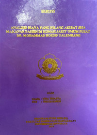 ANALISIS BIAYA YANG HILANG AKIBAT SISA MAKANAN PASIEN DI RUMAH SAKIT UMUM PUSAT DR. MOHAMMAD HOESIN PALEMBANG