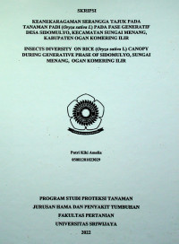  KEANEKARAGAMAN SERANGGA TAJUK PADA TANAMAN PADI (ORYZA SATIVA L.) DI DESA SIDOMULYO KECAMATAN SUNGAI MENANG, OGAN KOMERING ILIR