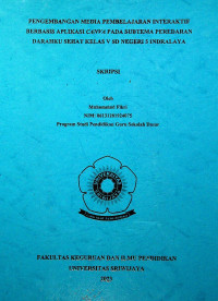 PENGEMBANGAN MEDIA PEMBELAJARAN INTERAKTIF BERBASIS APLIKASI CANVA PADA SUBTEMA PEREDARAN DARAHKU SEHAT KELAS V SD NEGERI 5 INDRALAYA