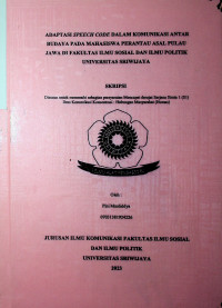 ADAPTASI SPEECH CODE DALAM KOMUNIKASI ANTAR BUDAYA PADA MAHASISWA PERANTAU ASAL PULAU JAWA DI FAKULTAS ILMU SOSIAL DAN ILMU POLITIK UNIVERSITAS SRIWIJAYA