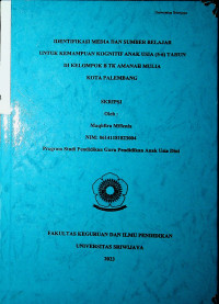 IDENTIFIKASI MEDIA DAN SUMBER BELAJAR UNTUK KEMAMPUAN KOGNITIF ANAK USIA (5-6) TAHUN DI KELOMPOK B TK AMANAH MULIA KOTA PALEMBANG