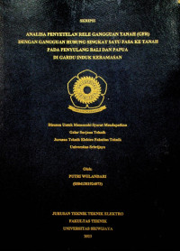 ANALISA PENYETELAN RELE GANGGUAN TANAH (GFR) DENGAN GANGGUAN HUBUNG SINGKAT SATU FASA KE TANAH PADA PENYULANG BALI DAN PAPUA DI GARDU INDUK KERAMASAN