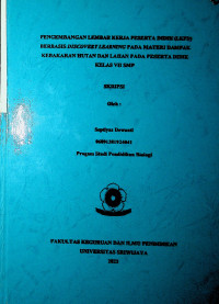 PENGEMBANGAN LEMBAR KERJA PESERTA DIDIK (LKPD) BERBASIS DISCOVERY LEARNING PADA MATERI DAMPAK KEBAKARAN HUTAN DAN LAHAN PADA PESERTA DIDIK KELAS VII SMP