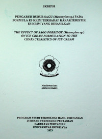 PENGARUH BUBUR SAGU (Metroxylon sp.) PADA FORMULA ES KRIM TERHADAP KARAKTERISTIK ES KRIM YANG DIHASILKAN