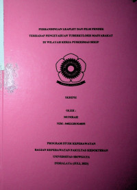 PERBANDINGAN LEAFLET DAN FILM PENDEK TERHADAP PENGETAHUAN TUBERKULOSIS MASYARAKAT DI WILAYAH KERJA PUSKESMAS SEKIP