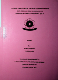 PENGARUH TERAPI SPIRITUAL EMOTIONAL FREEDOM TECHNIQUE (SEFT) TERHADAP STRES AKADEMIK SANTRI DI PONDOK PESANTREN TAHFIDZ NURUL QURAN