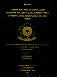 ANALISA RUGI-RUGI DAYA DAN JATUH TEGANGAN PADA PENYULANG DOSEN DI PT.PLN (PERSERO) GARDU INDUK MARTAPURA OKU TIMUR