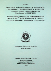 PENGARUH PUPUK ORGANIK CAIR DARI LIMBAH CAIR PABRIK TAHU TERHADAP N, P, K dan RASIO C/N TANAH PADA TANAMAN PAKCOY (Brassica rapa L.) DI ULTISOL