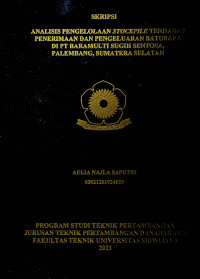 ANALISIS PENGELOLAAN STOCKPILE TERHADAP PENERIMAAN DAN PENGELUARAN BATUBARA DI PT BARAMULTI SUGIH SENTOSA, PALEMBANG, SUMATERA SELATAN