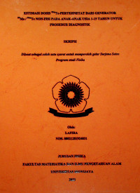 ESTIMASI DOSIS 99MTC-PERTEHNETAT DARI GENERATOR 99MO/99MTC NON-FISI PADA ANAK-ANAK USIA 1-15 TAHUN UNTUK PROSEDUR DIAGNOSTIK