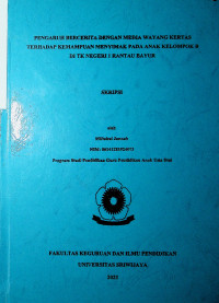 PENGARUH BERCERITA DENGAN MEDIA WAYANG KERTAS TERHADAP KEMAMPUAN MENYIMAK PADA ANAK KELOMPOK B DI TK NEGERI 1 RANTAU BAYUR