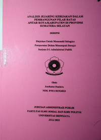 ANALISIS JEJARING KEBIJAKAN DALAM PEMBANGUNAN PILAR BATAS ANTAR KOTA/KABUPATEN DI PROVINSI SUMATERA SELATAN