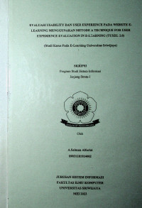  EVALUASI USABILITY DAN USER EXPERIENCE PADA WEBSITE E-LEARNING MENGGUNAKAN METODE A TECHNIQUE FOR USER EXPERIENCE EVALUATION IN E-LEARNING (TUXEL 2.0) STUDI KASUS PADA E-LEARNING UNIVERSITAS SRIWIJAYA